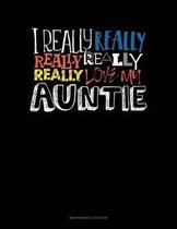 I Really Really Really Love My Auntie: Maintenance Log Book