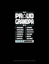 I'm a Proud Grandpa of a Freaking Awesome, Loveable, Cheerful, Positive, Hopeful, Strong, Resilient, Courageous, Valiant, Never-Quitting Pcos Warrior: