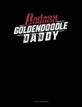 Badass Goldendoodle Daddy: Two Column Ledger