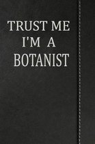 Trust Me I'm a Botanist: Isometric Dot Paper Drawing Notebook 120 Pages 6x9