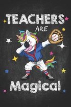 Teacher Life: Baseball Pe Teachers Are Magical Shirt Unicorn Softball 6x9 Magic Fantasy Player Among the Stars & Chalk Letters