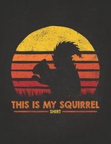 Wild Animal: This Is My Squirrel Shirt Retro Sunset Silhouette Vintage Safari Composition Notebook College Students Wide Ruled Line