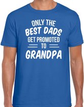 Only the best dads get promoted to grandpa t-shirt blauw voor heren - Cadeau aankondiging zwangerschap opa XL