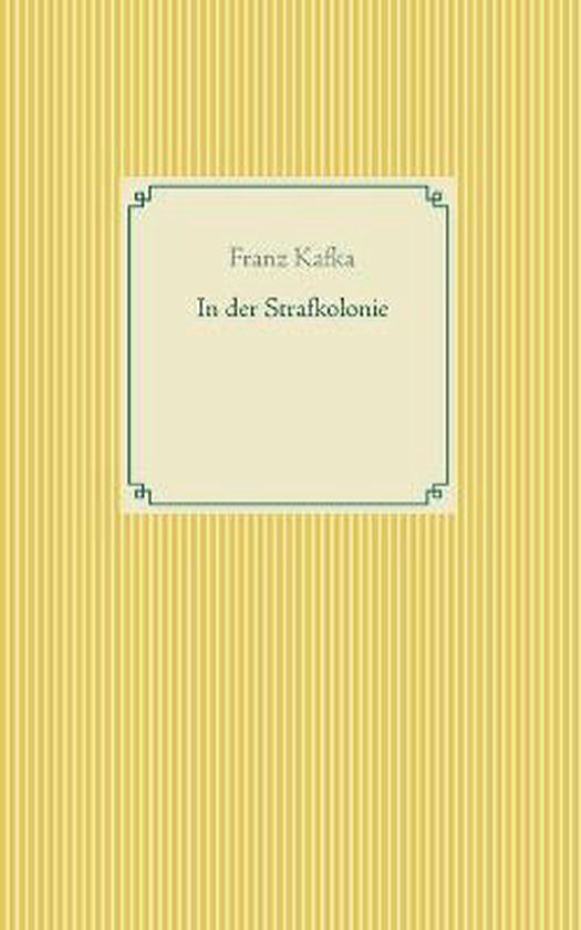 In der Strafkolonie, Franz Kafka 9783753440583 Boeken