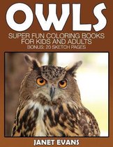 Owl: Super Fun Coloring Books for Kids and Adults (Bonus