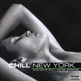 1-CD VARIOUS - CHILL NEW YORK: EXCLUSIVE CHILL HOUSE GROOVES (2008)
