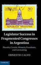 Legislator Success In Fragmented Congresses In Argentina