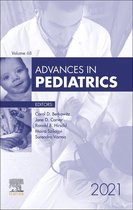 Advances Volume 68-1 - Advances in Pediatrics, E-Book 2021