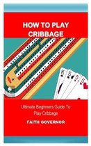 How to Play Cribbage