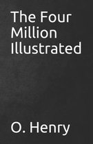 The Four Million Illustrated