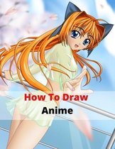 How To Draw Anime