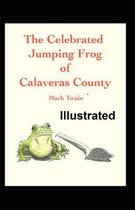 The Celebrated Jumping Frog of Calaveras County Illustrated