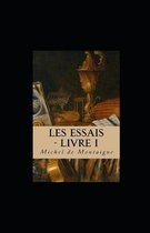 Les Essais - Livre I illustree