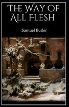 The Way of All Flesh Illustrated