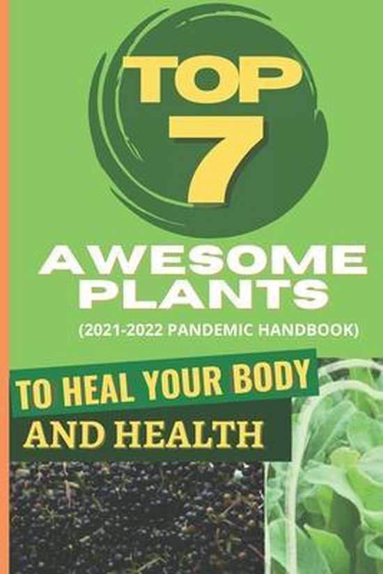 Top 7 Awesome Plants To Heal Your Body and Health - cover