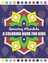 Amazing Mandala A Coloring Book for Kids