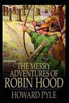 The Merry Adventures of Robin Hood Illustrated