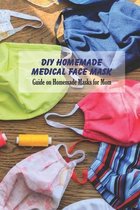 DIY Homemade Medical Face Mask: Guide on Homemade Masks for Mom