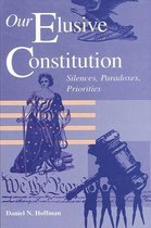 SUNY series in American Constitutionalism- Our Elusive Constitution