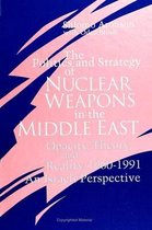 The Politics and Strategy of Nuclear Weapons in the Middle East