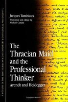 SUNY series in Contemporary Continental Philosophy-The Thracian Maid and the Professional Thinker