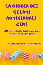 La Bibbia Dei Gelati Artigianali 2 in 1