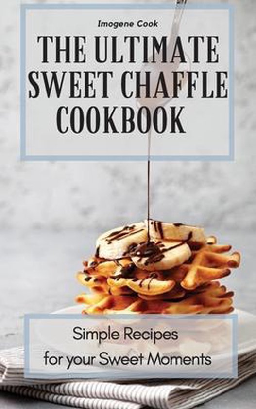 The Ultimate Sweet Chaffle Cookbook - cover