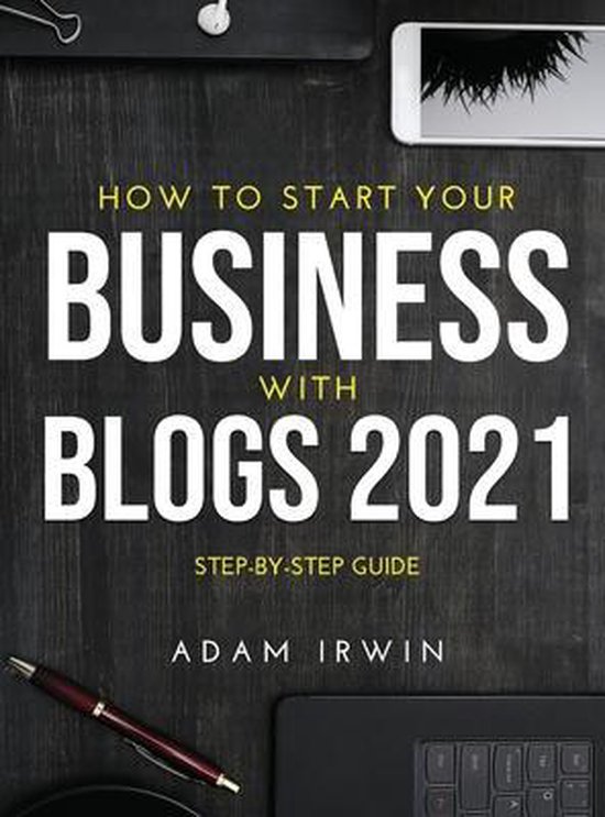 How to Start Your Business with Blogs 2021 - cover