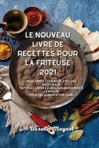 Le nouveau livre de recettes pour la friteuse 2021