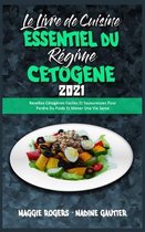 Le Livre De Cuisine Essentiel Du Regime Cetogene 2021