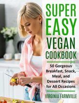 Super Easy Vegan Cookbook