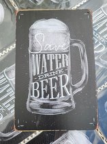 Save water | Drink beer | wandborden metaal | 20 x 30cm