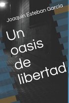 Un oasis de libertad