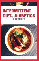 Intermittent Diet for Diabetics Cookbook