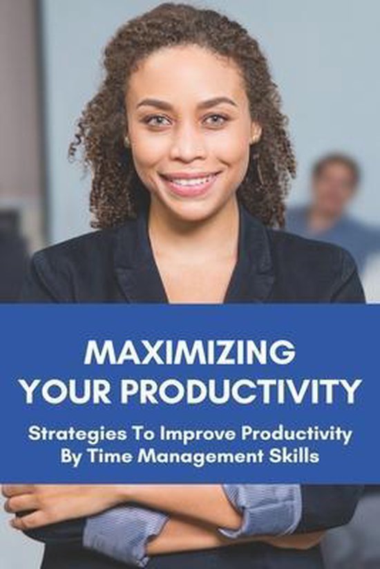 Maximizing Your Productivity - cover