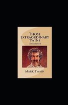 Those Extraordinary Twins Annotated