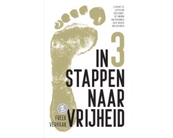 In 3 stappen naar vrijheid