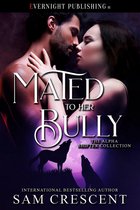 The Alpha Shifter Collection - Mated to Her Bully