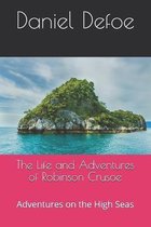 The Life and Adventures of Robinson Crusoe