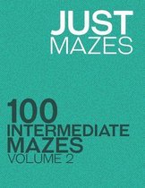 Just Mazes: 100 Intermediate Mazes