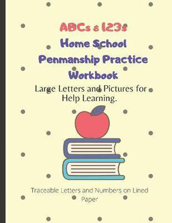 ABCs & 123s Home School Penmanship Practice Workbook - cover