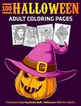 100 Halloween Adult Coloring Pages: Halloween Coloring Books Bulk