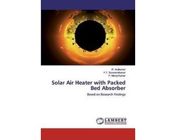 Solar Air Heater with Packed Bed Absorber