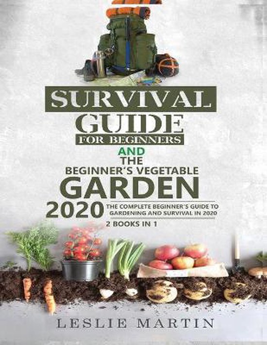 Survival Guide for Beginners AND The Beginner's Vegetable Ga ... - cover