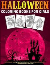 Halloween Coloring Books for Girls: 100 Halloween Coloring Pages (Jack-o-Lanterns, Witches, Haunted Houses etc.)