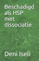 Beschadigd als HSP met dissociatie