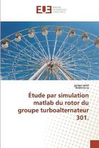 Étude par simulation matlab du rotor du groupe turboalternateur 301.