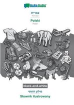 BABADADA black-and-white, Hebrew (in hebrew script) - Polski, visual dictionary (in hebrew script) - Slownik ilustrowany