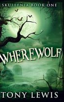Wherewolf (Skullenia Book 1)