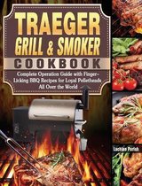 Traeger Grill & Smoker Cookbook